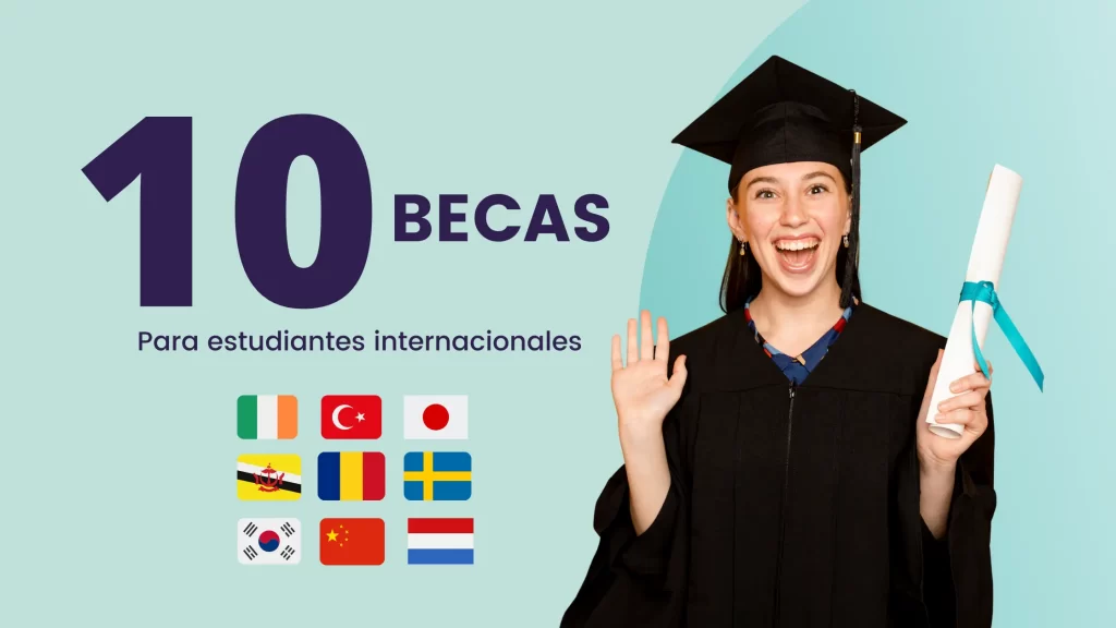 10 Becas para estudiantes internacionales en este 2022